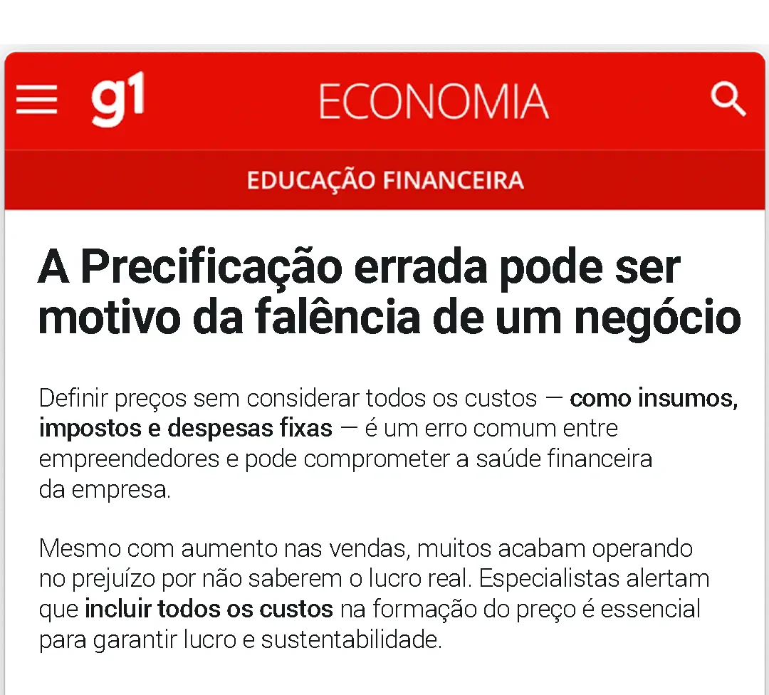 Matéria do g1 Economia: a precificação errada pode ser motivo da falência de um negócio